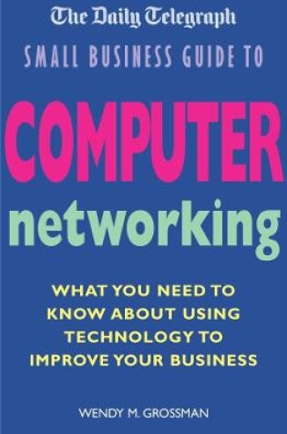 Cover of The Daily Telegraph Small Business Guide to Computer Networking