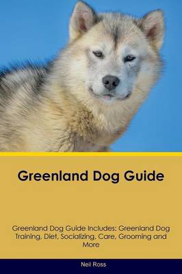 Book cover for Greenland Dog Guide Greenland Dog Guide Includes