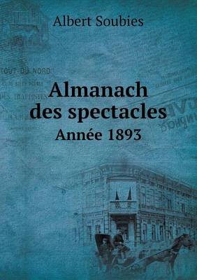 Book cover for Almanach des spectacles Année 1893