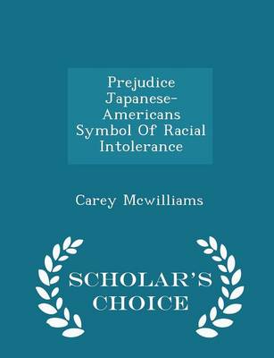 Book cover for Prejudice Japanese-Americans Symbol of Racial Intolerance - Scholar's Choice Edition