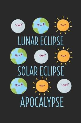 Book cover for Lunar Eclipse Solar Eclipse Apocalypse