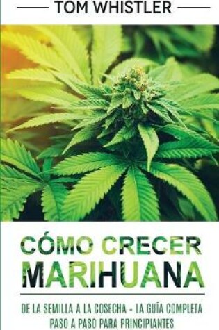 Cover of Como crecer marihuana