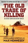 Book cover for The Old Trade of Killing