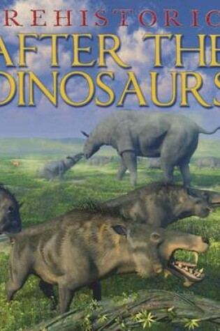 Cover of After the Dinosaurs