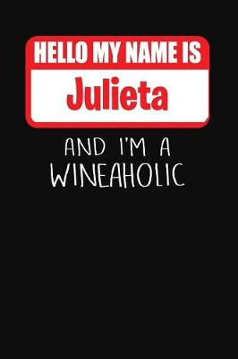 Book cover for Hello My Name Is Julieta and I'm a Wineaholic