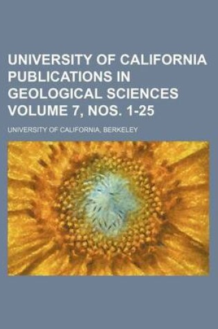 Cover of University of California Publications in Geological Sciences Volume 7, Nos. 1-25