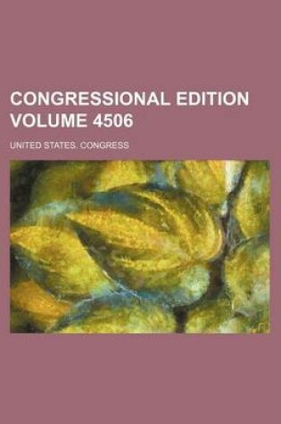 Cover of Congressional Edition Volume 4506