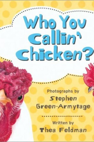 Cover of Who You Callin' Chicken?