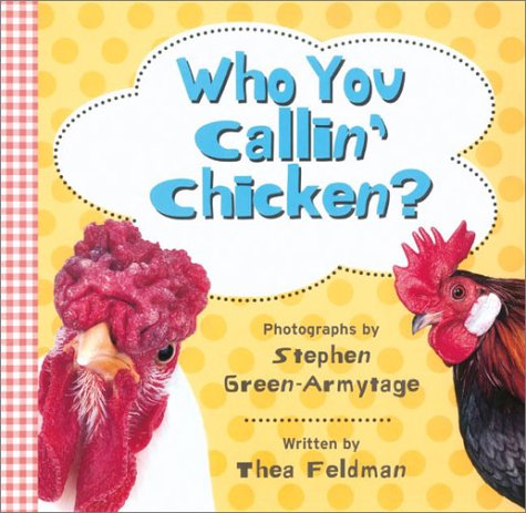 Book cover for Who You Callin' Chicken?