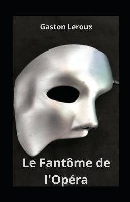 Book cover for Le Fantôme de l'Opéra illustrated