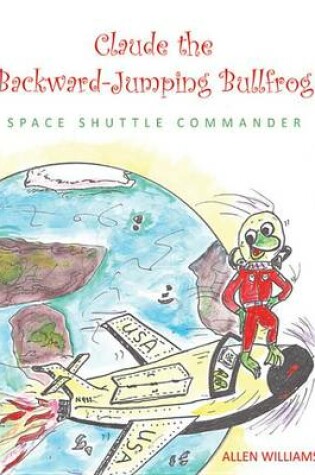 Cover of Claude the Backward-Jumping Bullfrog