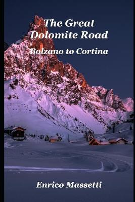 Book cover for The Great Dolomite Road - Bolzano to Cortina