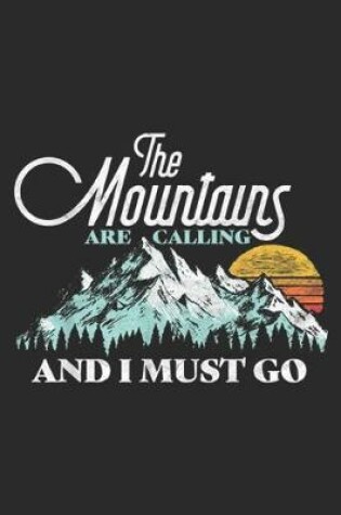 Cover of The Mountains Are Calling and I Must Go