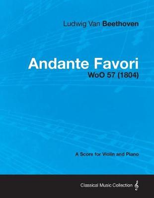 Book cover for Andante Favori - Woo 57 - A Score for Violin and Piano