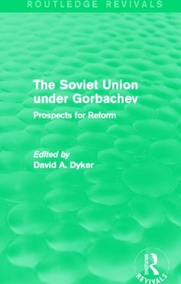 Book cover for The Soviet Union under Gorbachev (Routledge Revivals)