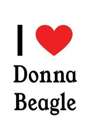 Cover of I Love Donna Beagle