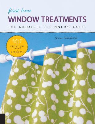 First Time Window Treatments by Susan Woodcock