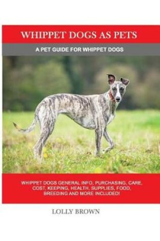 Cover of Whippet Dogs as Pets