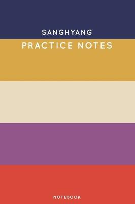 Book cover for Sanghyang Practice Notes
