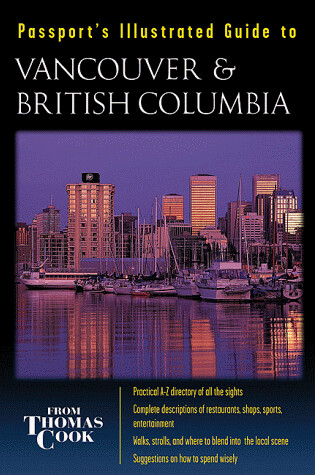 Cover of Passport's Illustrated Guide to Vancouver and British Columbia
