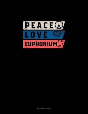 Book cover for Peace Love Euphonium