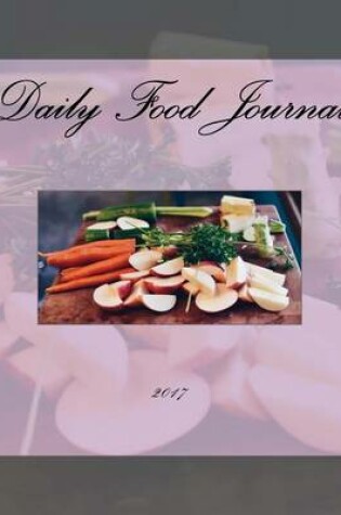 Cover of Daily Food Journal 2017