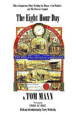 Book cover for The Eight Hour Day by Tom Mann, with Introduction by Terry McCarthy