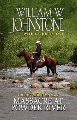 Book cover for Matt Jensen the Last Mountain Man Massacre at Powder River