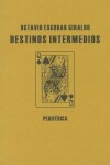 Book cover for Destinos Intermedios