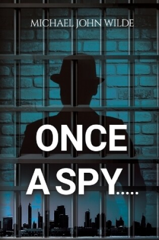 Cover of Once a Spy.....