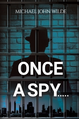 Book cover for Once a Spy.....