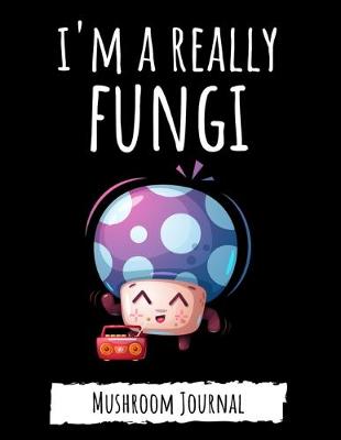 Book cover for I'm A Really Funghi