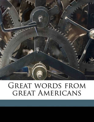 Book cover for Great Words from Great Americans