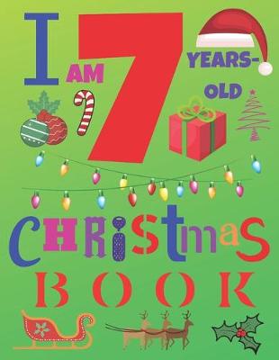 Book cover for I Am 7 Years-Old Christmas Book