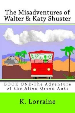 Cover of The Misadventures of Walter & Katy Shuster, Book One