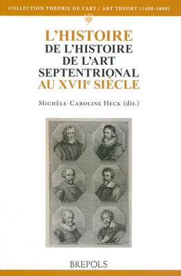 Cover of L'Histoire de l'Histoire del l'Art Septentrional Au Xviie Siecle