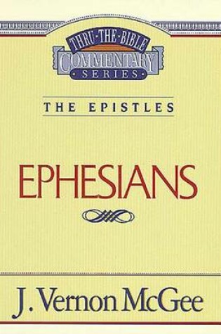 Cover of Thru the Bible Vol. 47: The Epistles (Ephesians)