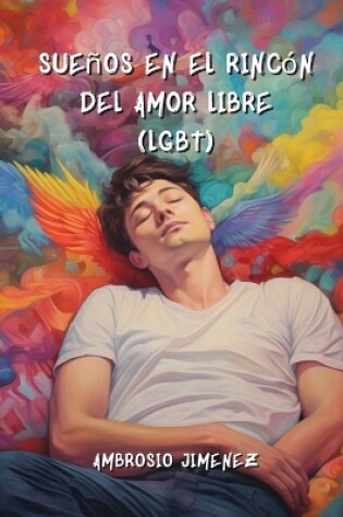 Cover of Sue�os en el Rinc�n del Amor Libre (LGBT)