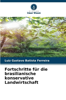 Book cover for Fortschritte für die brasilianische konservative Landwirtschaft