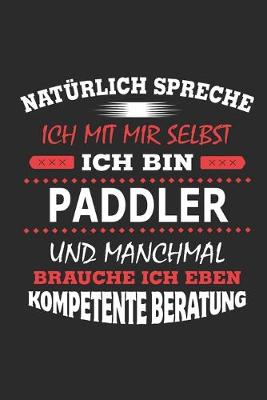 Book cover for Naturlich spreche ich mit mir selbst Ich bin Paddler und manchmal brauche ich eben kompetente Beratung