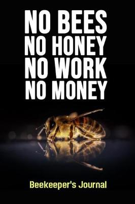 Book cover for No Bees No Honey No Work No Money