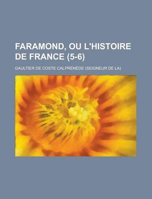 Book cover for Faramond, Ou L'Histoire de France (5-6 )
