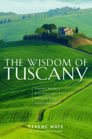 Cover of The Wisdom of Tuscany