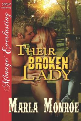 Book cover for Their Broken Lady (Siren Publishing Menage Everlasting)