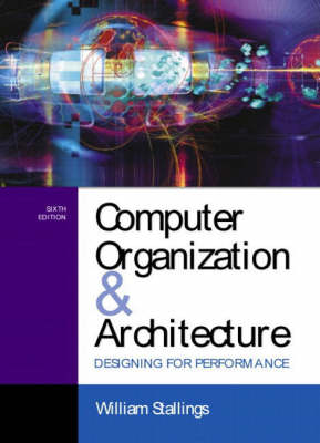 Book cover for Computer Organization and Architecture:Designing for Performance with Operating Systems:Internals and Design Principles