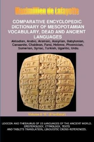 Cover of V6.Comparative Encyclopedic Dictionary of Mesopotamian Vocabulary Dead & Ancient Languages