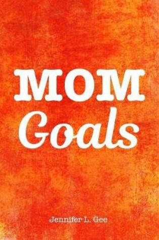 Cover of Mom Goals Planner