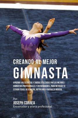 Book cover for Creando Al Mejor Gimnasta