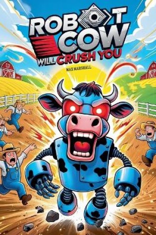 Cover of Robot Cow Will Crush You