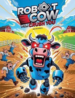 Book cover for Robot Cow Will Crush You